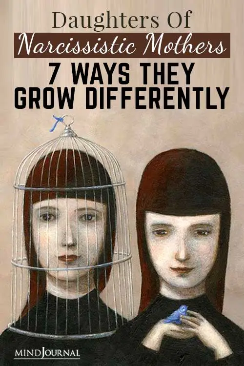 Daughters Of Narcissistic Mothers: 7 Ways They Grow Differently Pin