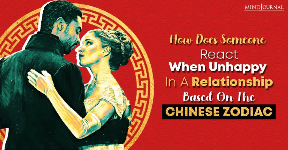 How Does Someone React When Unhappy In A Relationship, Based On The Chinese Zodiac