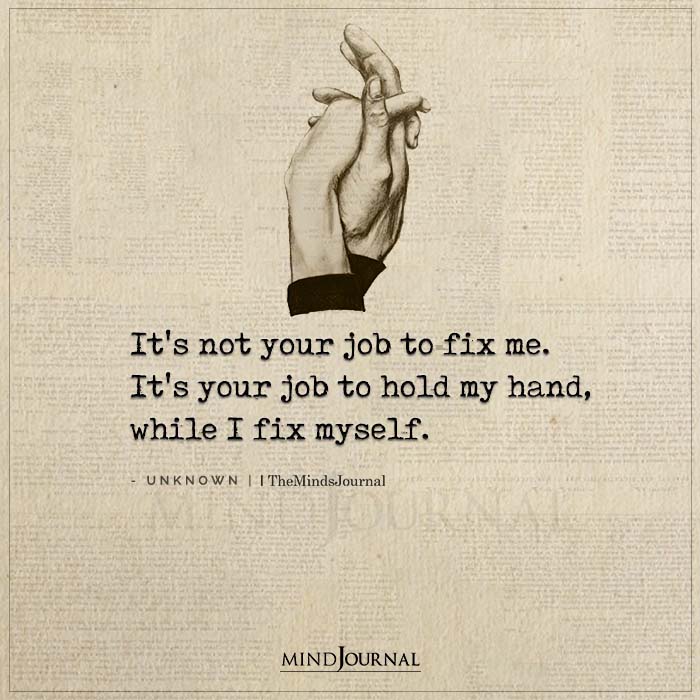 Its Not Your Job To Fix Me