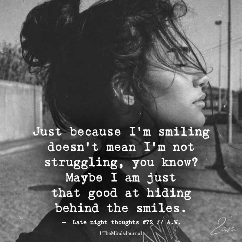 Just Because I’m Smiling Doesn’t Mean I’m Not Struggling