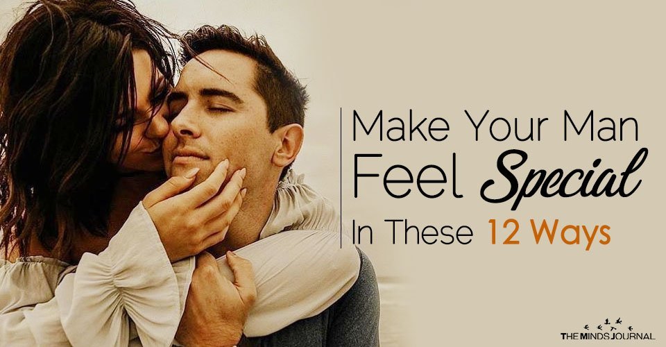 Make Your Man Feel Special In These 12 Ways