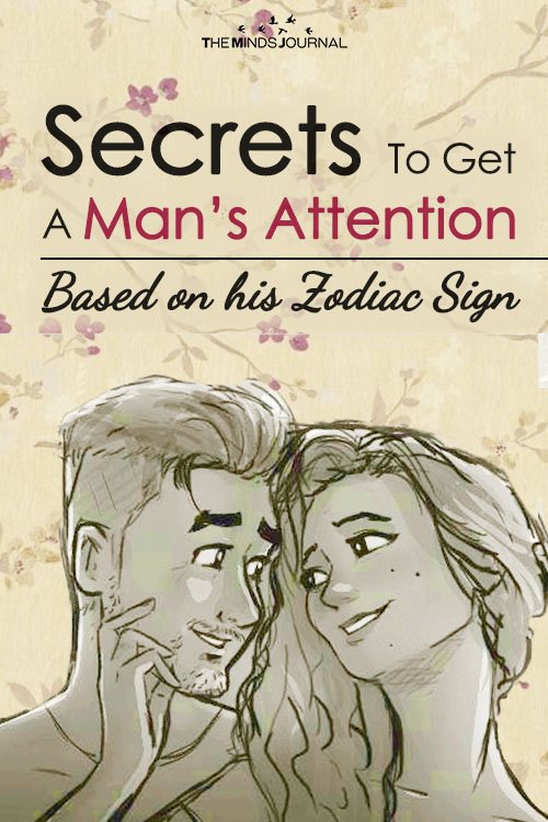 Secrets To Get A Man’s Attention Based on his Zodiac Sign