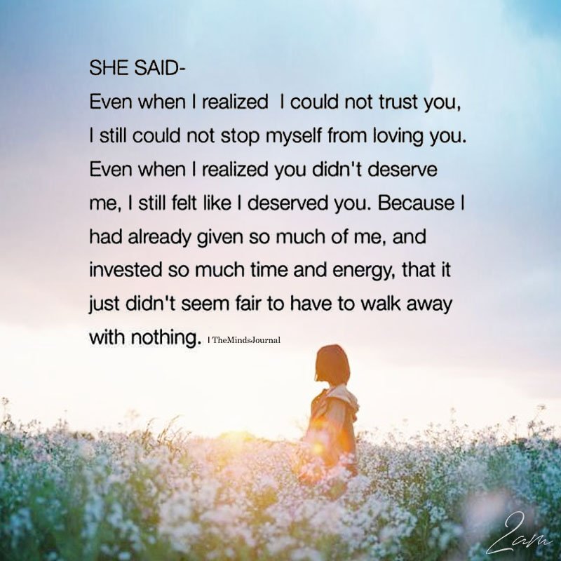 She Said - Even When I Realized I Could Not Trust You