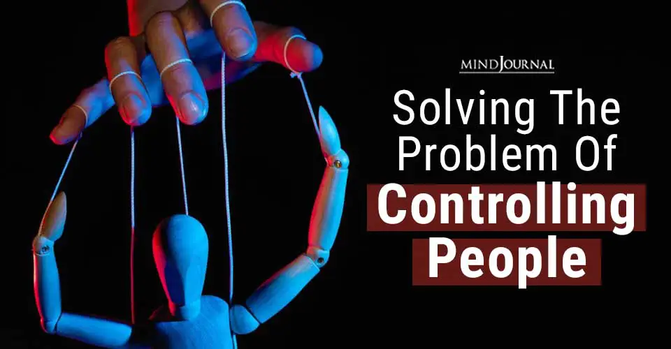 Solving the Problem of Controlling People
