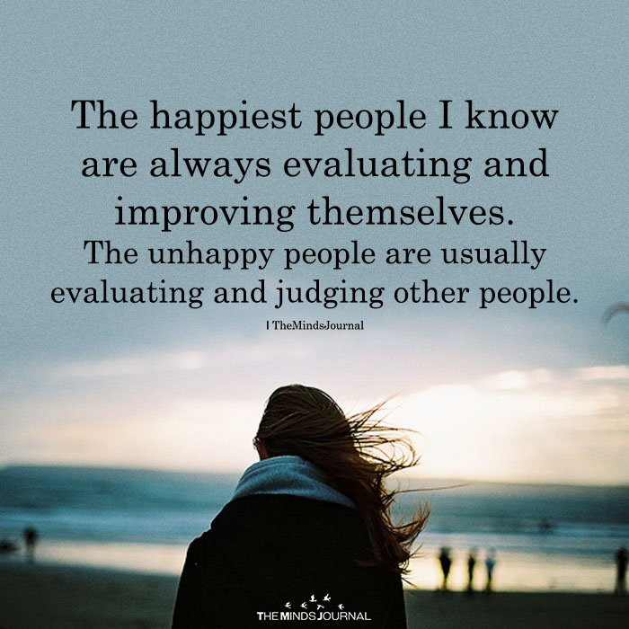 The Happiest People I Know Are Always Evaluating