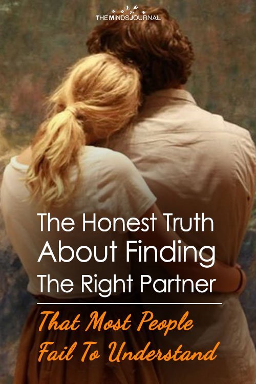 The Honest Truth About Finding The Right Partner That Most People Fail To Understand