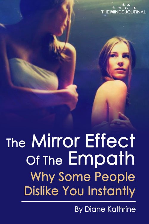 The Mirror Effect Of The Empath Why Some People Dislike You Instantly