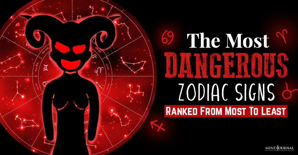 The Most Dangerous Zodiac Signs, RANKED From Most to Least