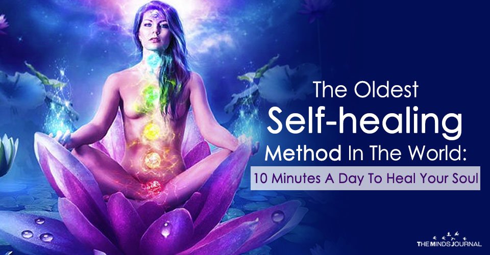 The Oldest Self-healing Method In The World 10 Minutes A Day To Heal Your Soul