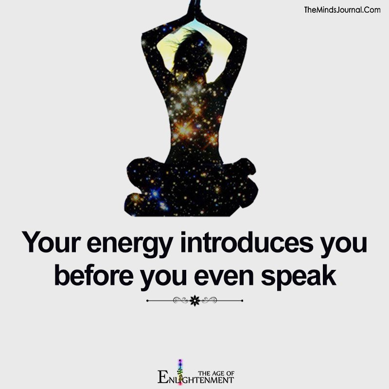 Your Energy Introduces You