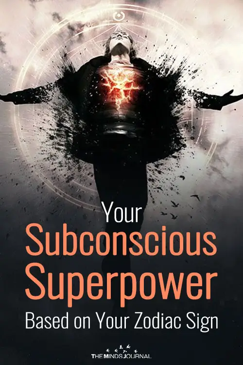 Your Subconscious Superpower Based on Your Zodiac Sign