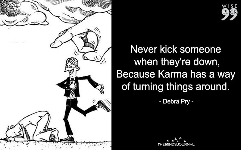 Never Kick Someone When They're Down