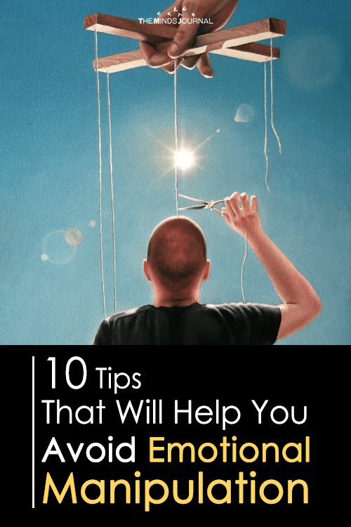 10 Tips That Will Help You Avoid Emotional Manipulation