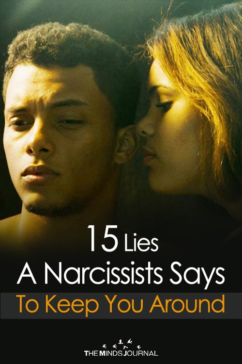15 Lies A Narcissists Says To Keep You Around