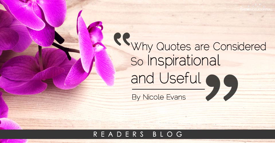 Why Quotes are Considered So Inspirational and Useful