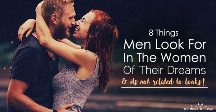 8 Things Men Look For In The Women Of Their Dreams And Its Not Related ...