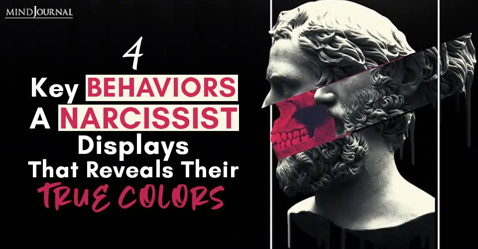 4 Narcissistic Behaviors That Reveals Their True Colors