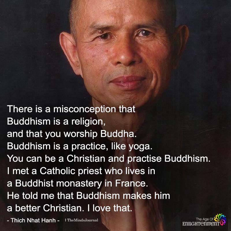There Is A Misconception That Buddhism Is A Religion