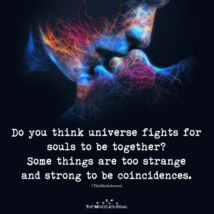 Do You Think Universe Fights For Souls To Be Together