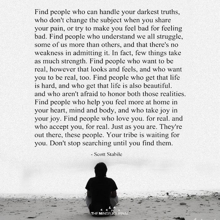 Find People Who Handle Your Darkest Truths