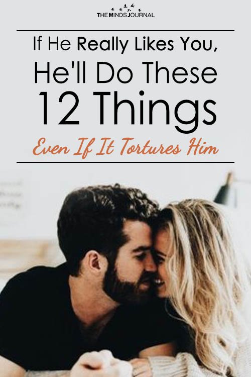 If He Really Likes You, He'll Do These 12 Things (Even If It Tortures Him)