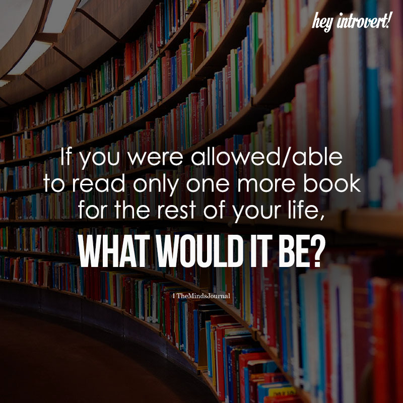 If You Were Allowed Able To Read One More Book