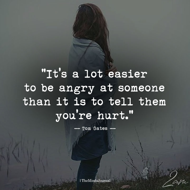 It's A Lot Easier To Be Angry At Someone