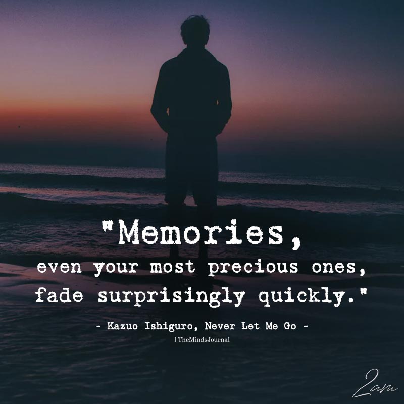 Memories, Even Your Most Precious Ones