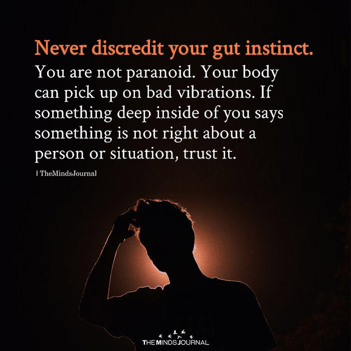 Never Discredit Your Gut Instinct