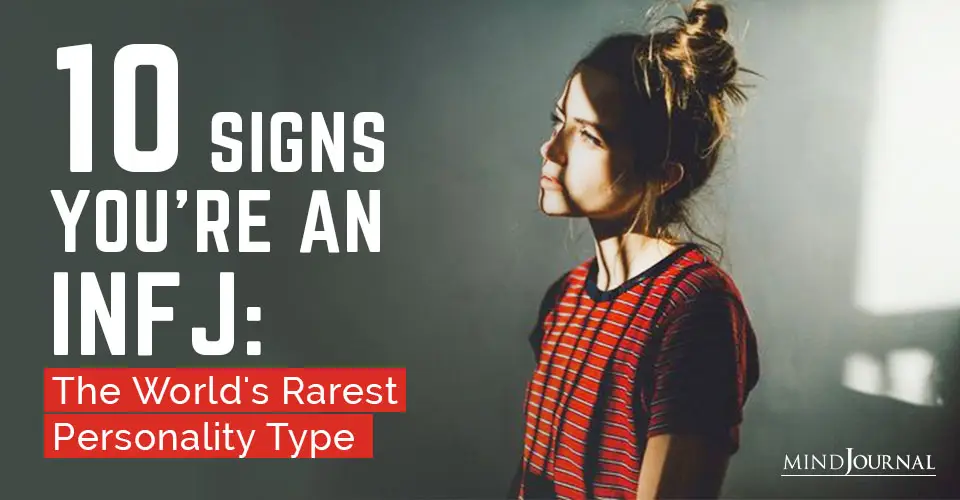 10 Signs You’re An INFJ: The World’s Rarest Personality Type