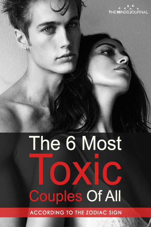 The 6 Most Toxic Zodiac Couples of all