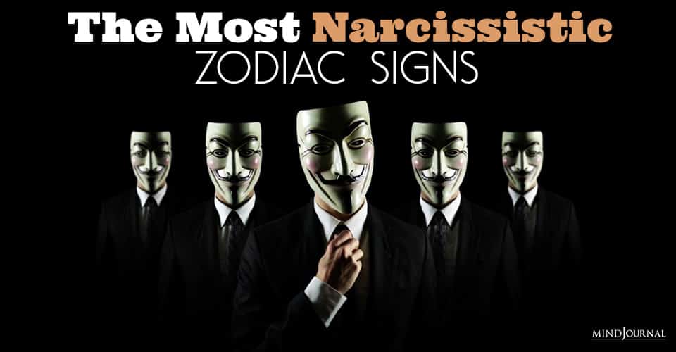 The Most Narcissistic Zodiac Signs