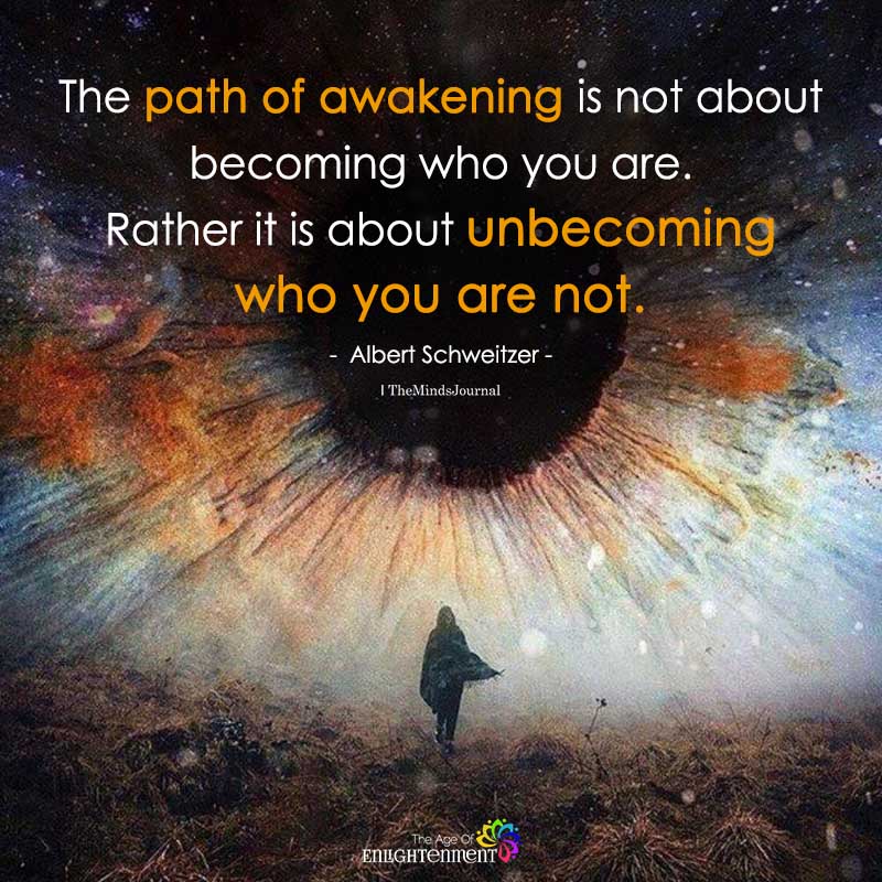 The Path Of Awakening Is Not About Becoming Who You Are