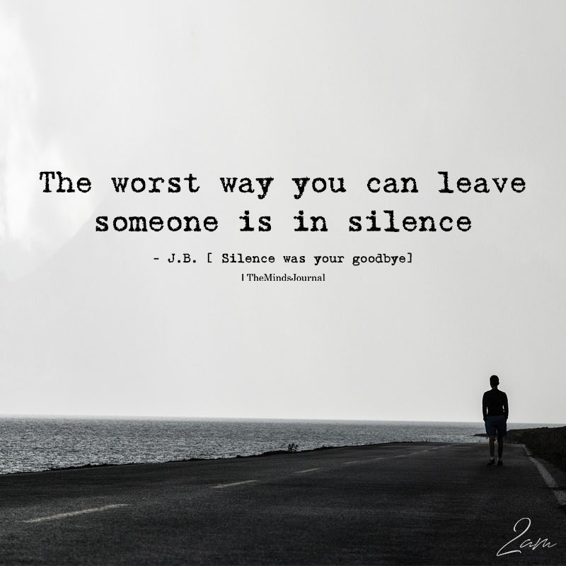 The Worst Way You Can Leave Someone
