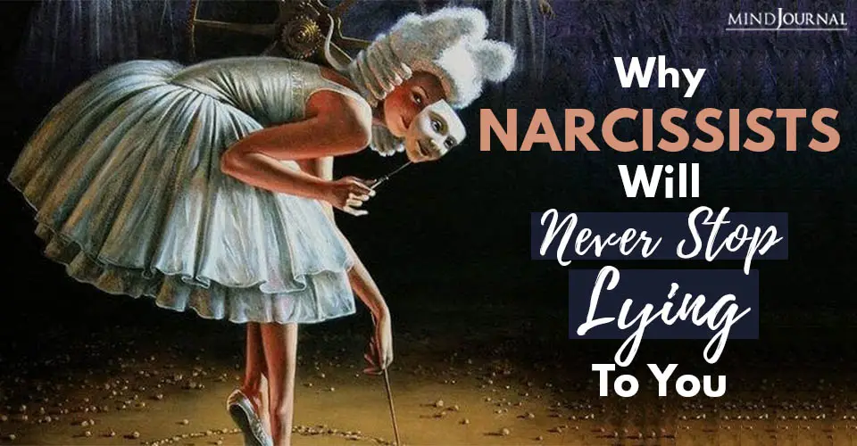 Why Narcissists Will Never Stop Lying To You?