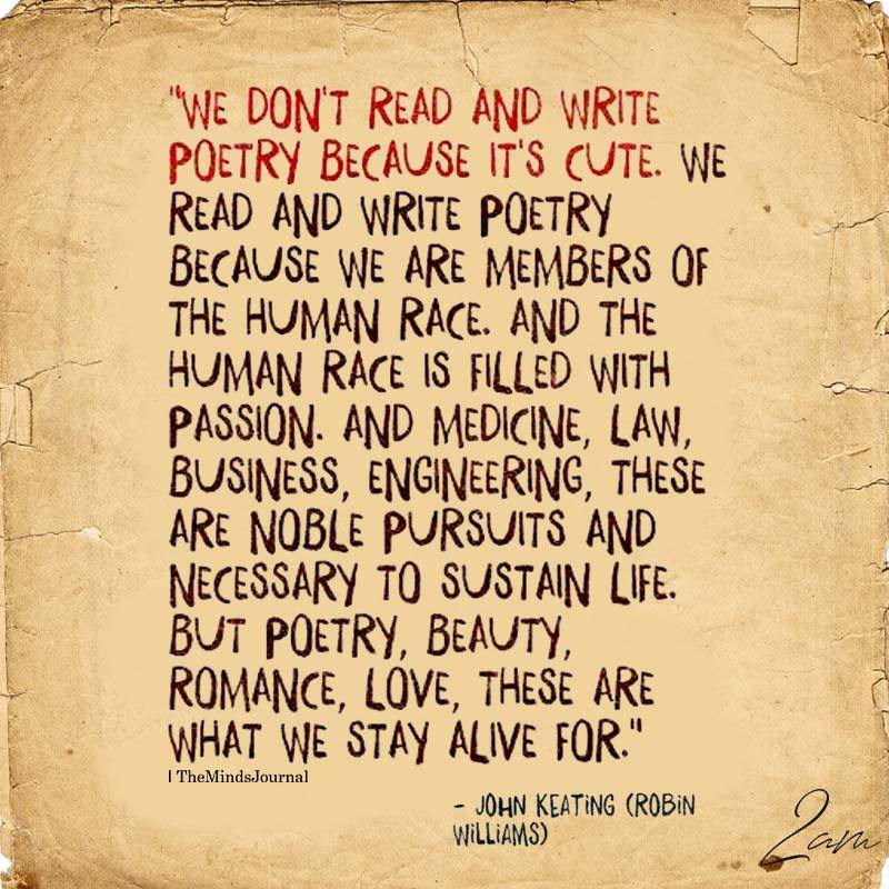We Don't Read And Write Poetry Because It's Cute