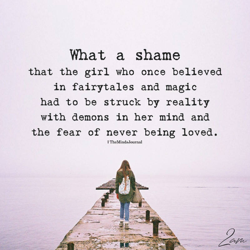 What A Shame That The Girl Who Once Believed In Fairytales