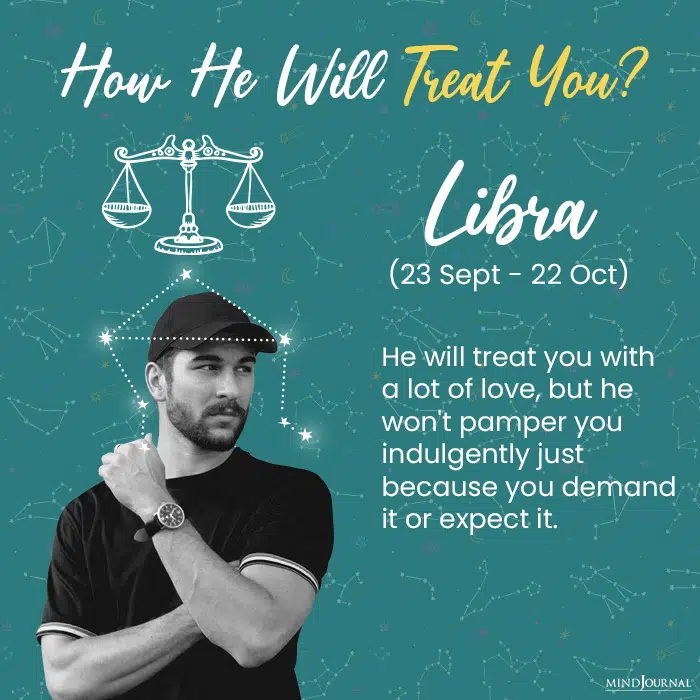 how a man will treat you libra