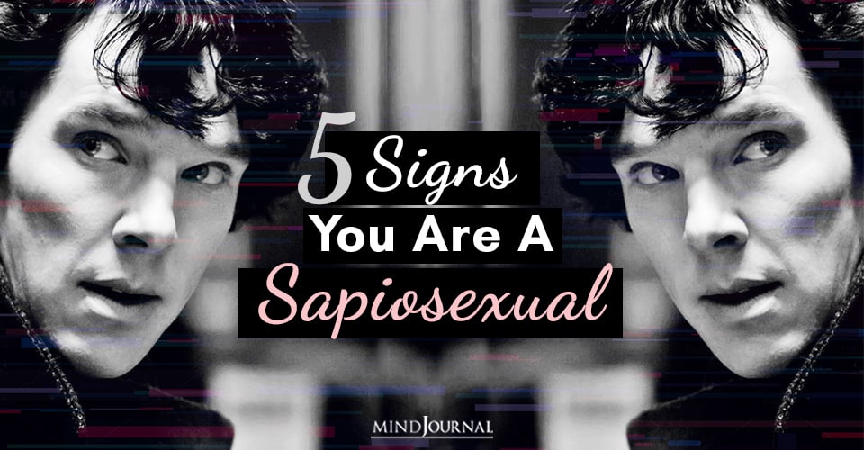 signs you are sapiosexual