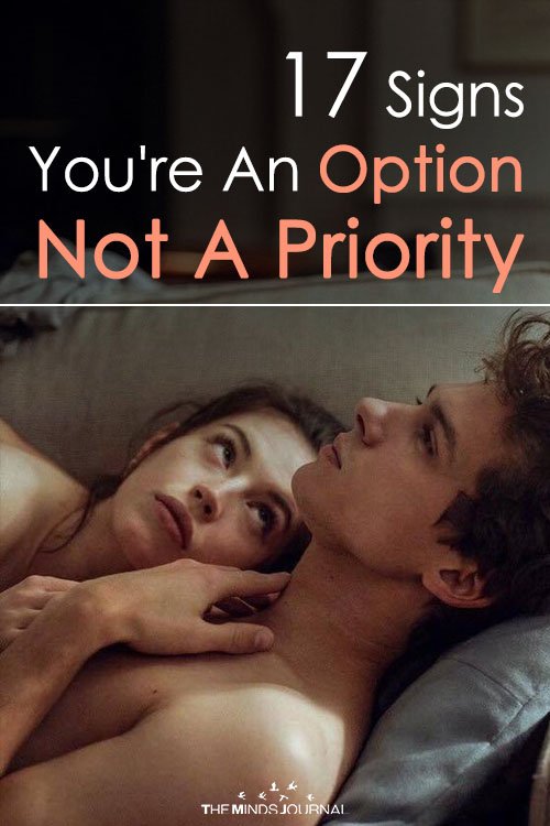 17 Signs You're An Option, Not A Priority