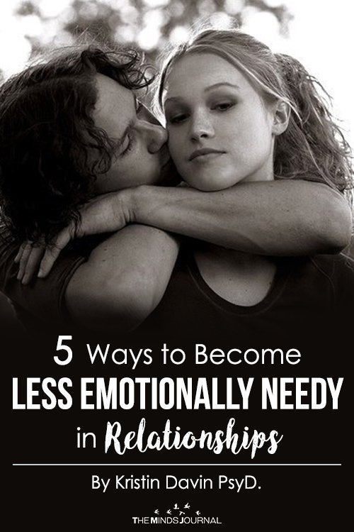 5 Ways to Become Less Emotionally Needy in Relationships