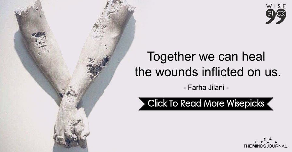 Together we can heal the wounds inflicted on us.