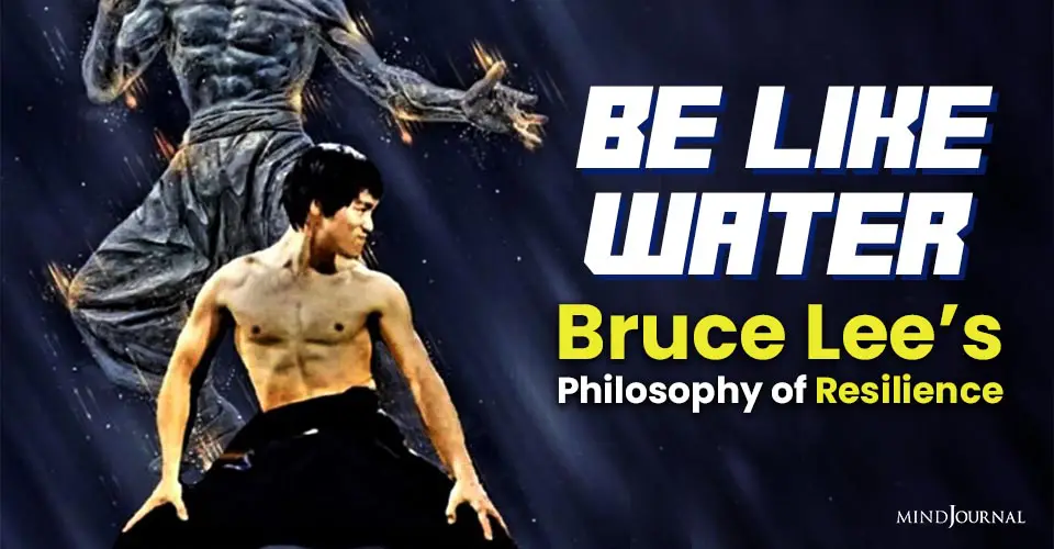 Be Like Water: Bruce Lee’s Philosophy Of Resilience