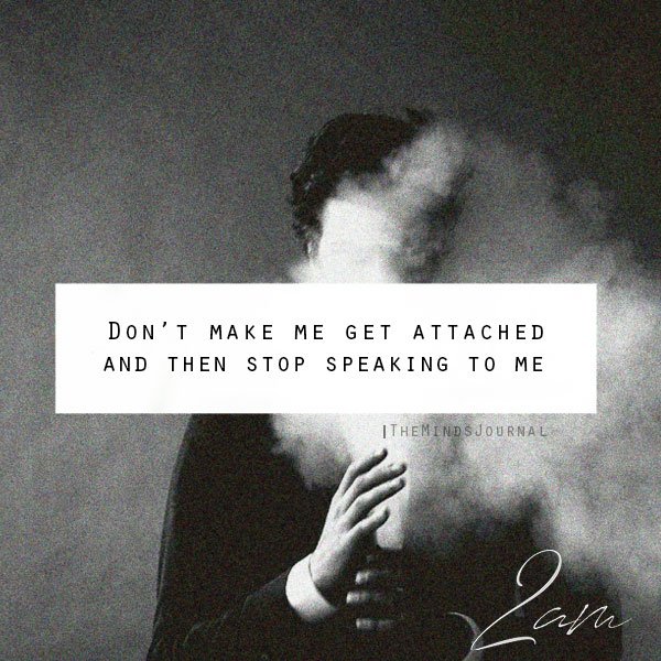 Don't Make Me Get Attached