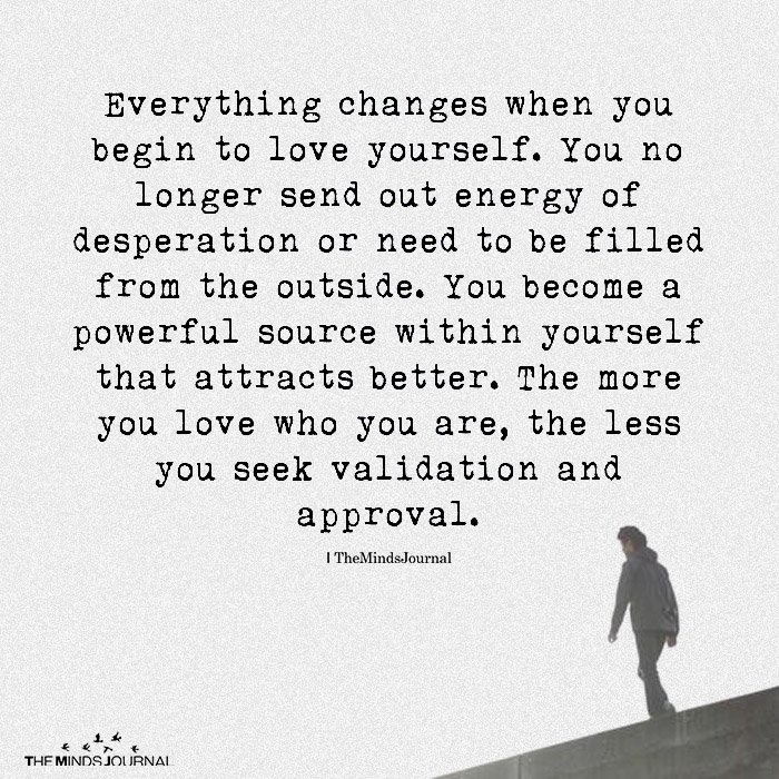 Everything Changes When You Begin To Love Yourself