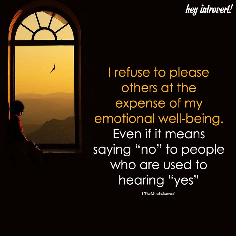 I Refuse To Please Others At The Expense Of My Emotional Well-Being