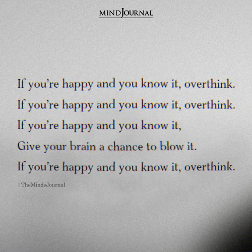 If Youre Happy And You Know It Overthink