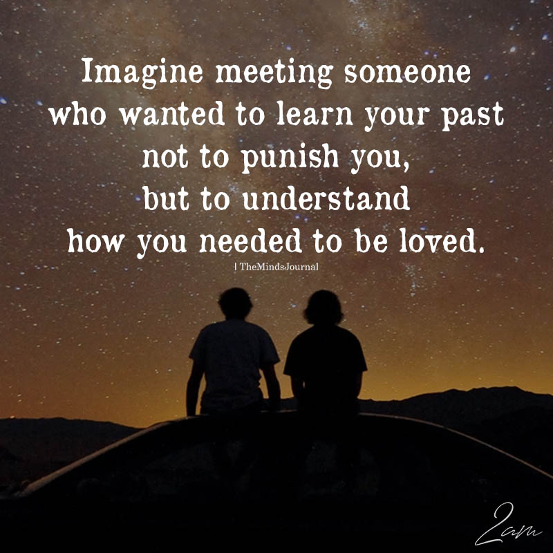 imagine meeting someone