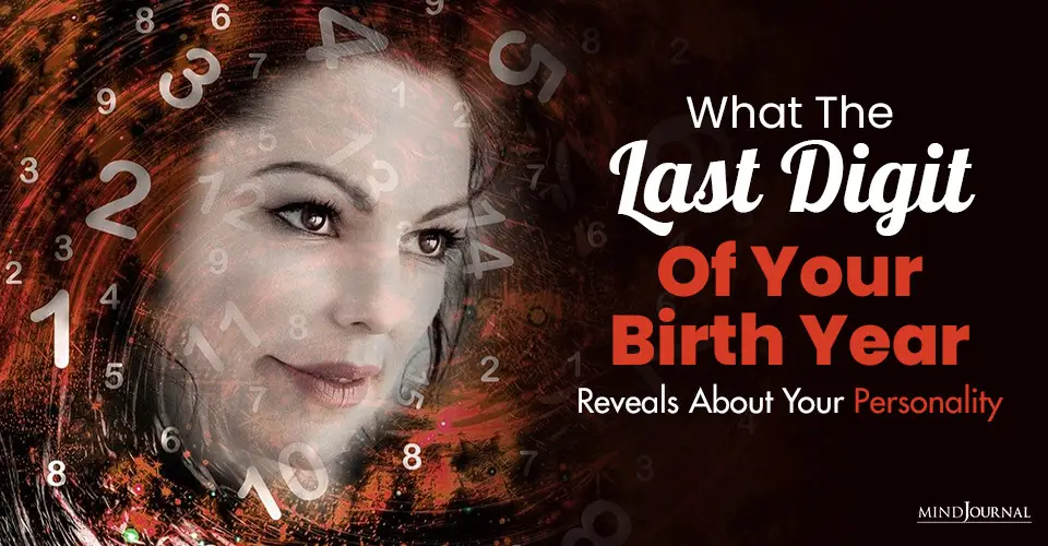 What The Last Digit Of Your Birth Year Reveals About Your Personality