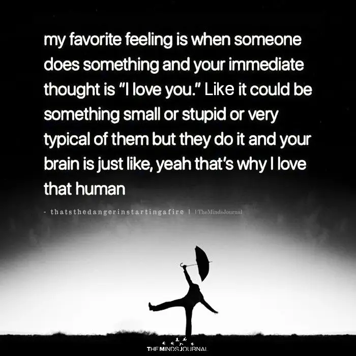 My Favorite Feeling Is When Someone Does Something.